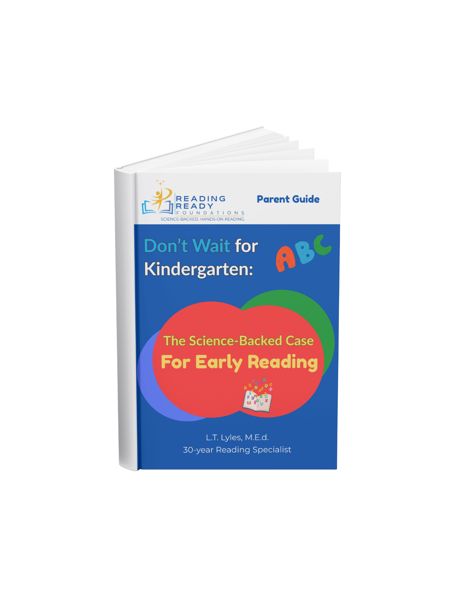 The blue front cover of the ‘Don’t Wait for Kindergarten: The Science-Backed Case for Early Reading’ parent guide, featuring an ABC alphabet heading at the top and a central graphic of colorful geometric shapes forming the silhouette of an apple.